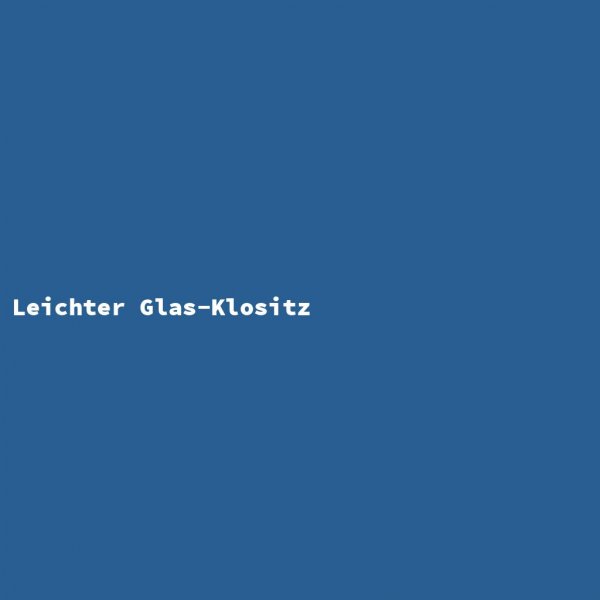 Leichter Glas-Klositz