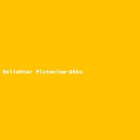 Beliebter Plutonium-Akku