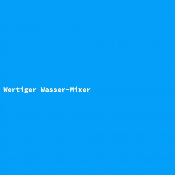 Wertiger Wasser-Mixer