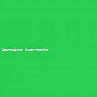 Imposante Samt-Socke