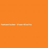 Fantastischer Eisen-Klositz