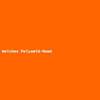 Weiches Polyamid-Hemd
